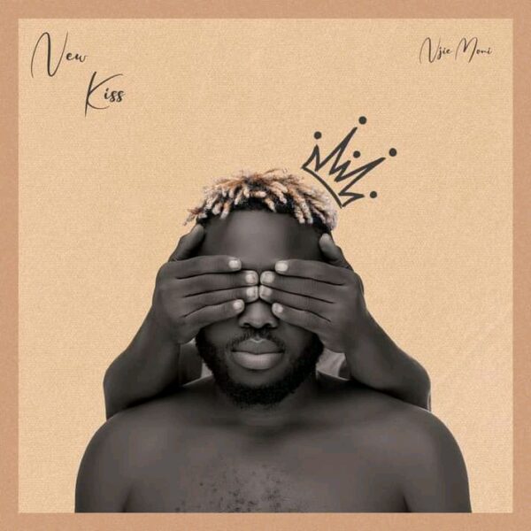 EP :- Njie Moni – New kiss EP | kimbi blog