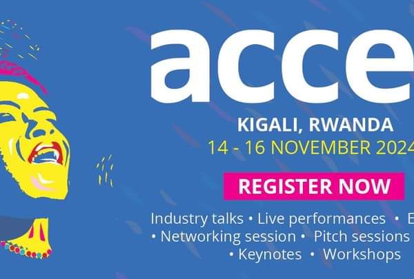 Access Music Conference Kigali 2024: Calling on all African music stakeholders to register and attend.